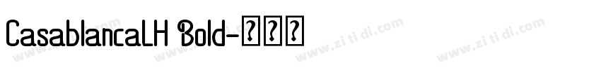 CasablancaLH Bold字体转换